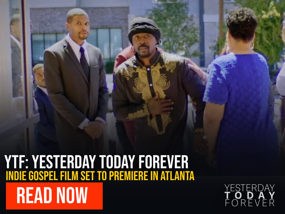 Yesterday Today Forever: We Discovered a Powerful Indie Gospel Film on the Rise Premieres This Sunday