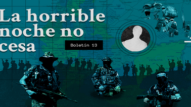 La horrible noche no cesa: Boletín #13 de masacres