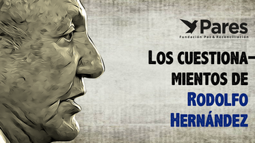 Los cuestionamientos de Rodolfo Hernández