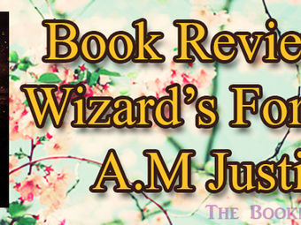 Book Review: A Wizard’s Forge by A.M Justice