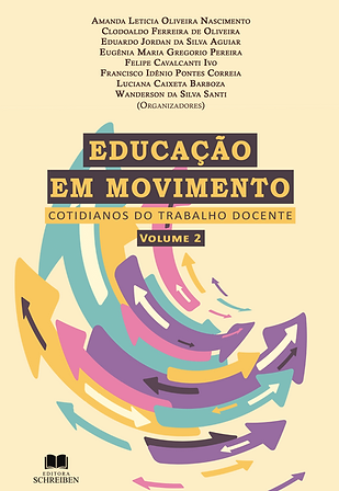 EDUCAÇÃO EM MOVIMENTO: COTIDIANOS DO TRABALHO DOCENTE – VOLUME 2