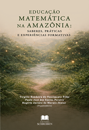 EDUCAÇÃO MATEMÁTICA NA AMAZÔNIA: SABERES, PRÁTICAS E EXPERIÊNCIAS FORMATIVAS 