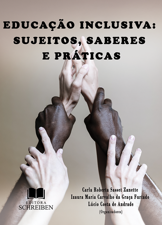 EDUCAÇÃO INCLUSIVA: SUJEITOS, SABERES E PRÁTICAS