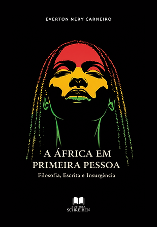 A ÁFRICA EM PRIMEIRA PESSOA: FILOSOFIA, ESCRITA E INSURGÊNCIA