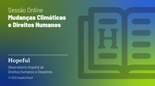 Sessão Online (1) Mudanças Climáticas e Direitos Humanos