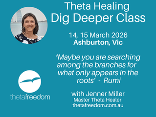 Dig Deeper Theta Healing course March 2026