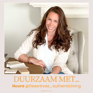 Duurzaam met Noura @desertrose_authenticliving