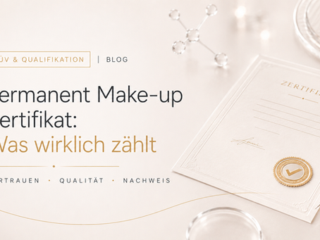 Permanent Make-up Zertifikat: Warum nicht jedes Zertifikat den gleichen Wert hat