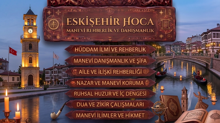 Eskişehir Hoca Cihan Ali Manevi Rehberlikte Doğru Adres