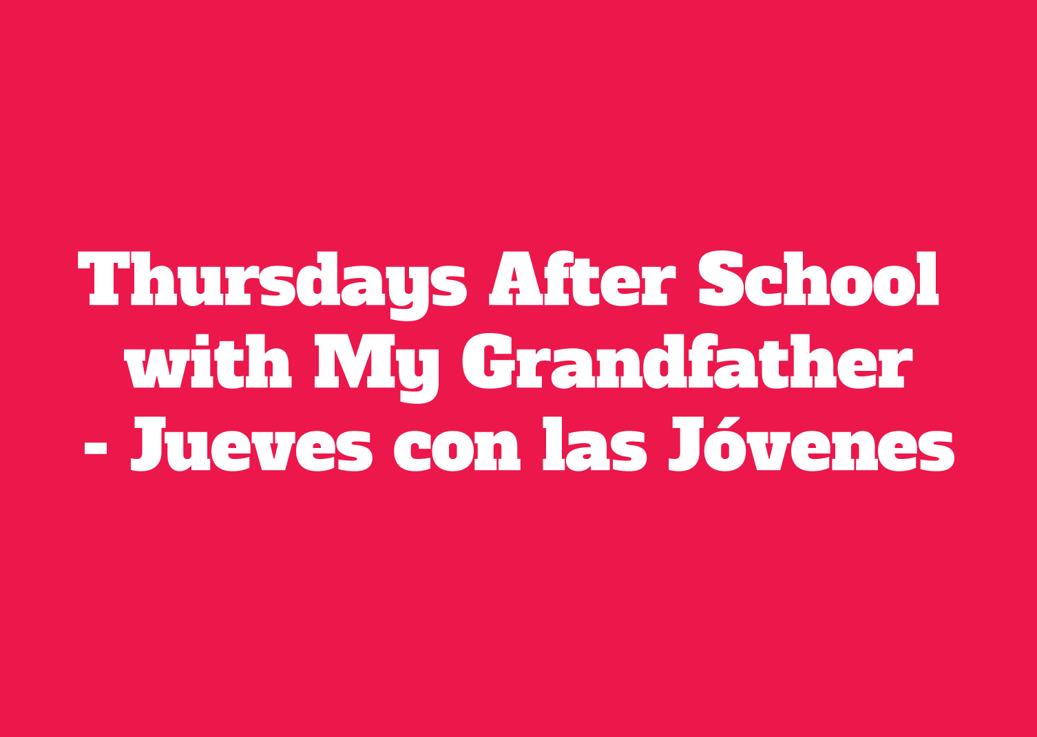 Thursdays After School with My Grand