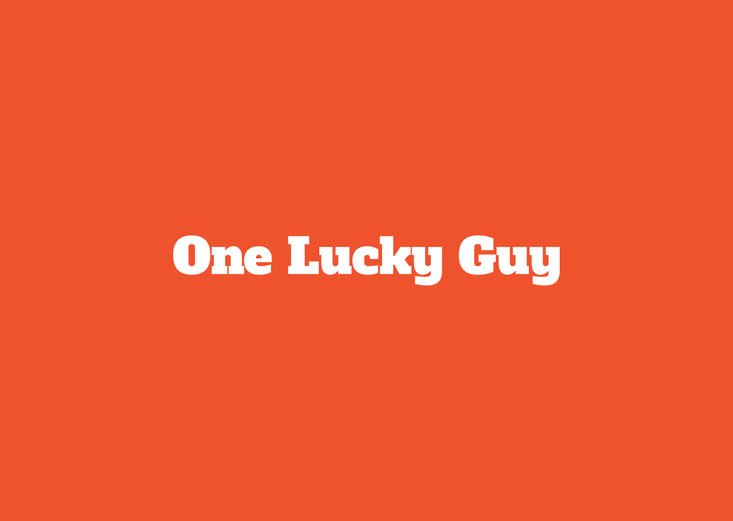 One Lucky Guy