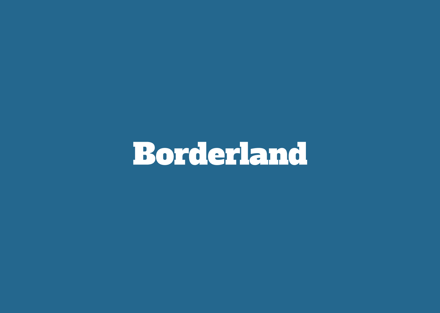 Borderland