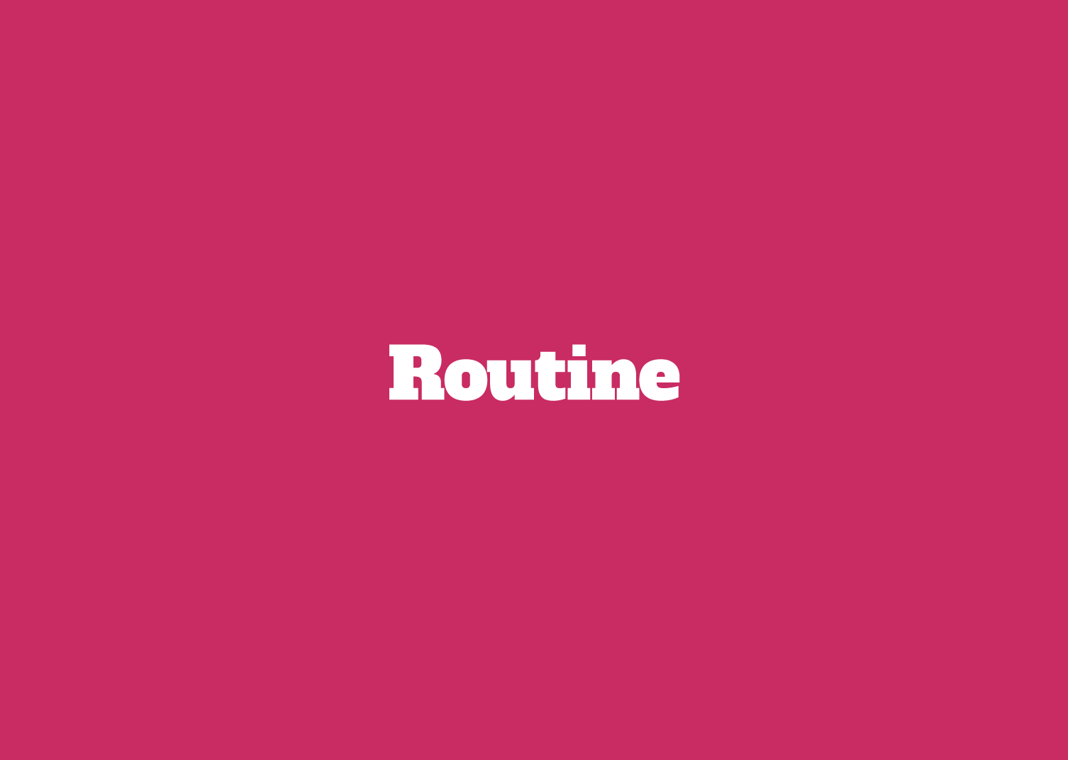 Routine