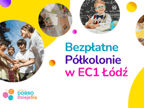 Lato pełne przygód w EC1 – wyjątkowe półkolonie dla dzieci z rodzin zastępczych i domów dziecka!