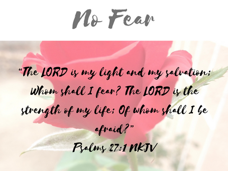 Do Not Be Afraid. God Is In Control.(No Fear Part 1)