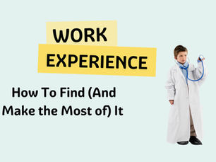 Work Experience - How to Find (And Make the Most of ) It 