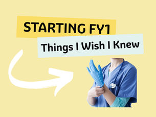 Starting FY1 - What I Wish I Knew 