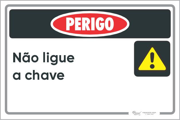 Placa Perigo: Não Ligue a Chave