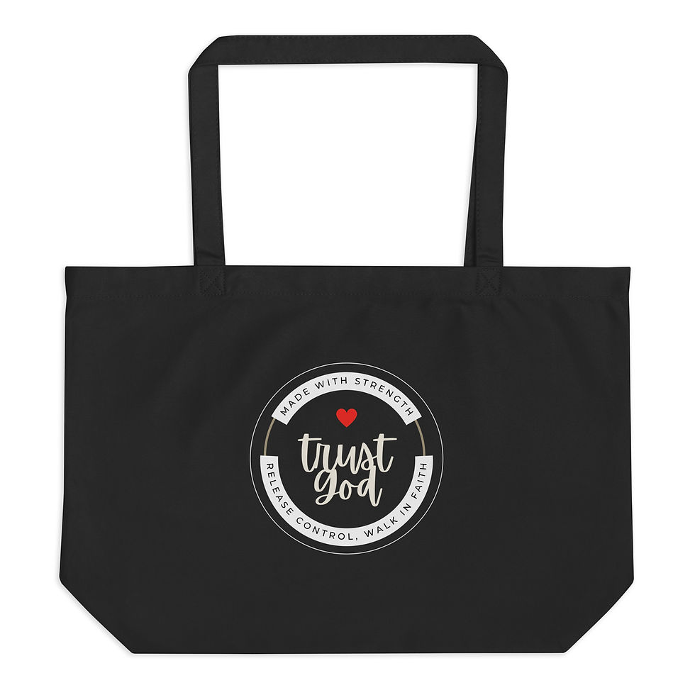 Trust God (Large Organic Tote)