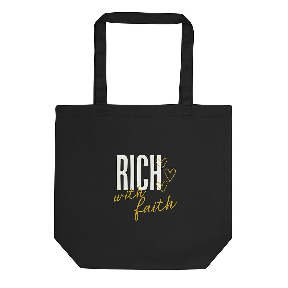 Rich With Faith (Eco Tote)