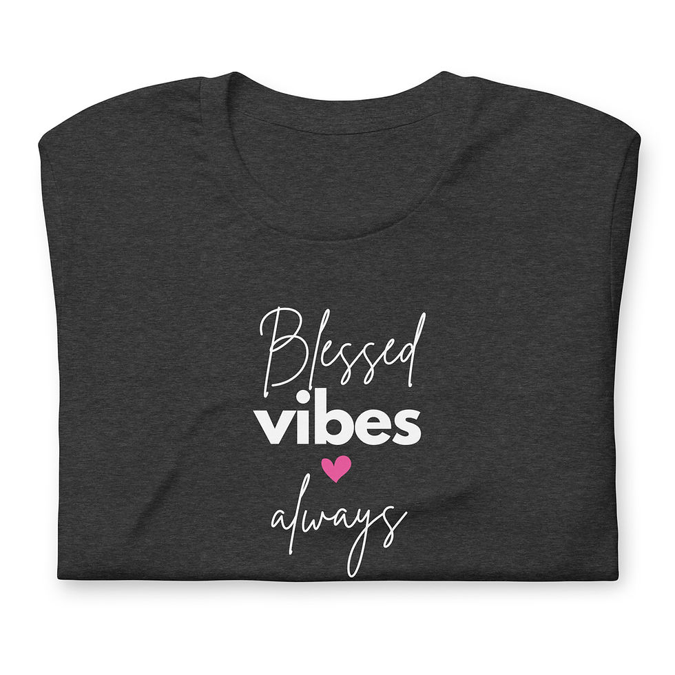 Blessed Vibes Only