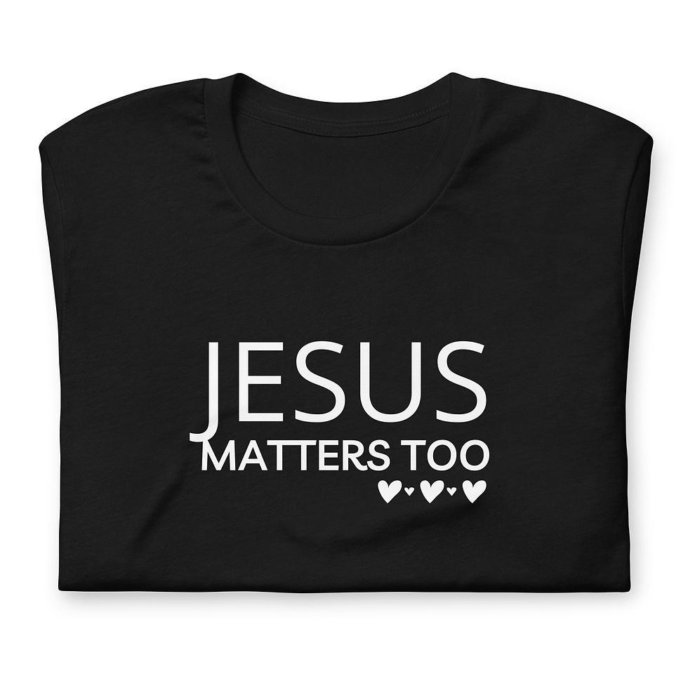 Jesus Matters Too