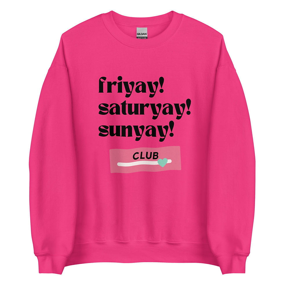 Friyay, Saturyay, Sunyay