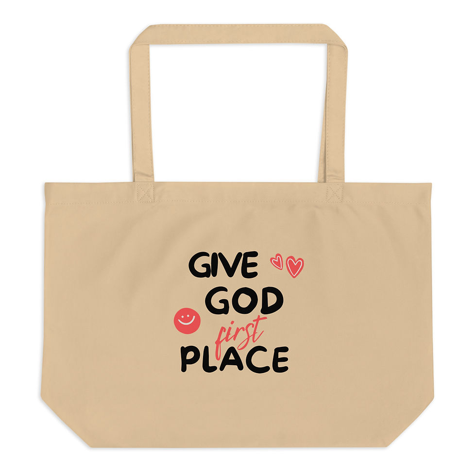 Give God First Place (Large Organic Tote)
