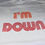 Thumbnail: I’m Down T-Shirt