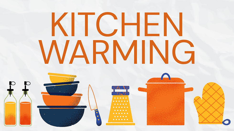 Kitchen Warming