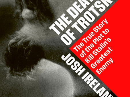 Writer Josh Ireland in conversation on 'The Death of Trotsky'
