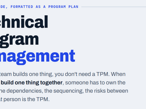 When one team builds one thing, you don't need a technical program manager. When five teams build one thing together, someone has to own the seams between them — the dependencies, the sequencing, and the risks that live in the gaps no single team can see. That person is the TPM. 