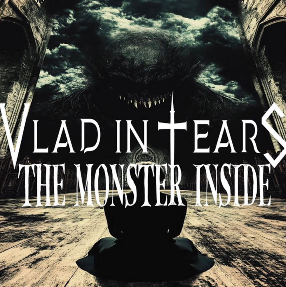 The Monster Insight -> Vlad in Tears
