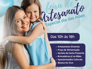 Feira de Artesanato Especial em Comemoração ao Dia das Mães em Barra Velha
