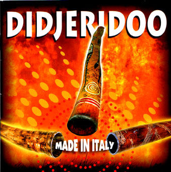Didjeridoo Made in Italy (2010)