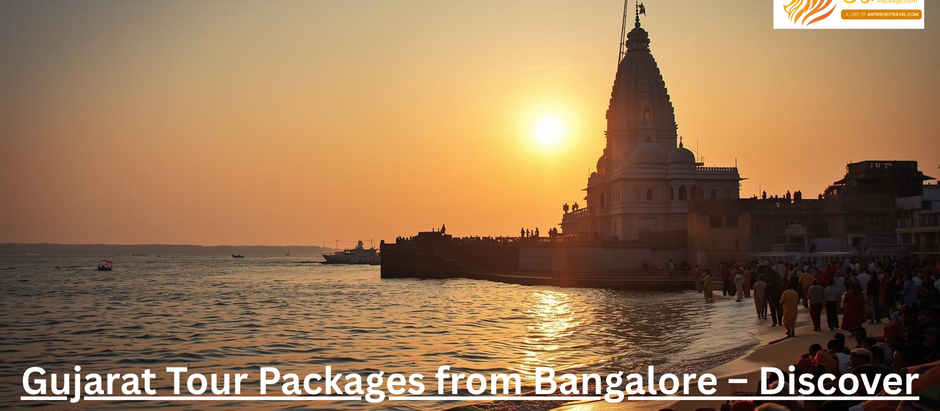 Gujarat Tour Packages from Bangalore – Discover Heritage, Spirituality & Natural Wonders