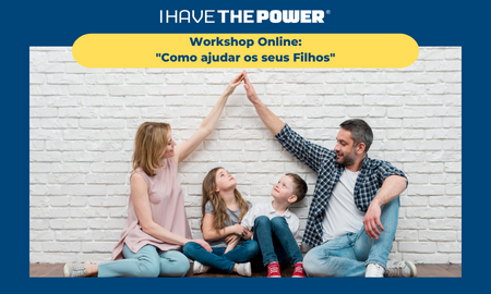 [ONLINE] Workshop “Como ajudar os seus filhos”
