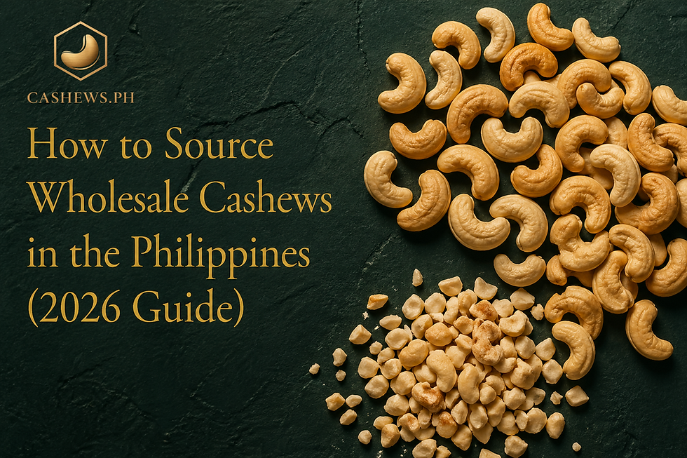 How to Source Wholesale Cashews in the Philippines (2026 Guide)