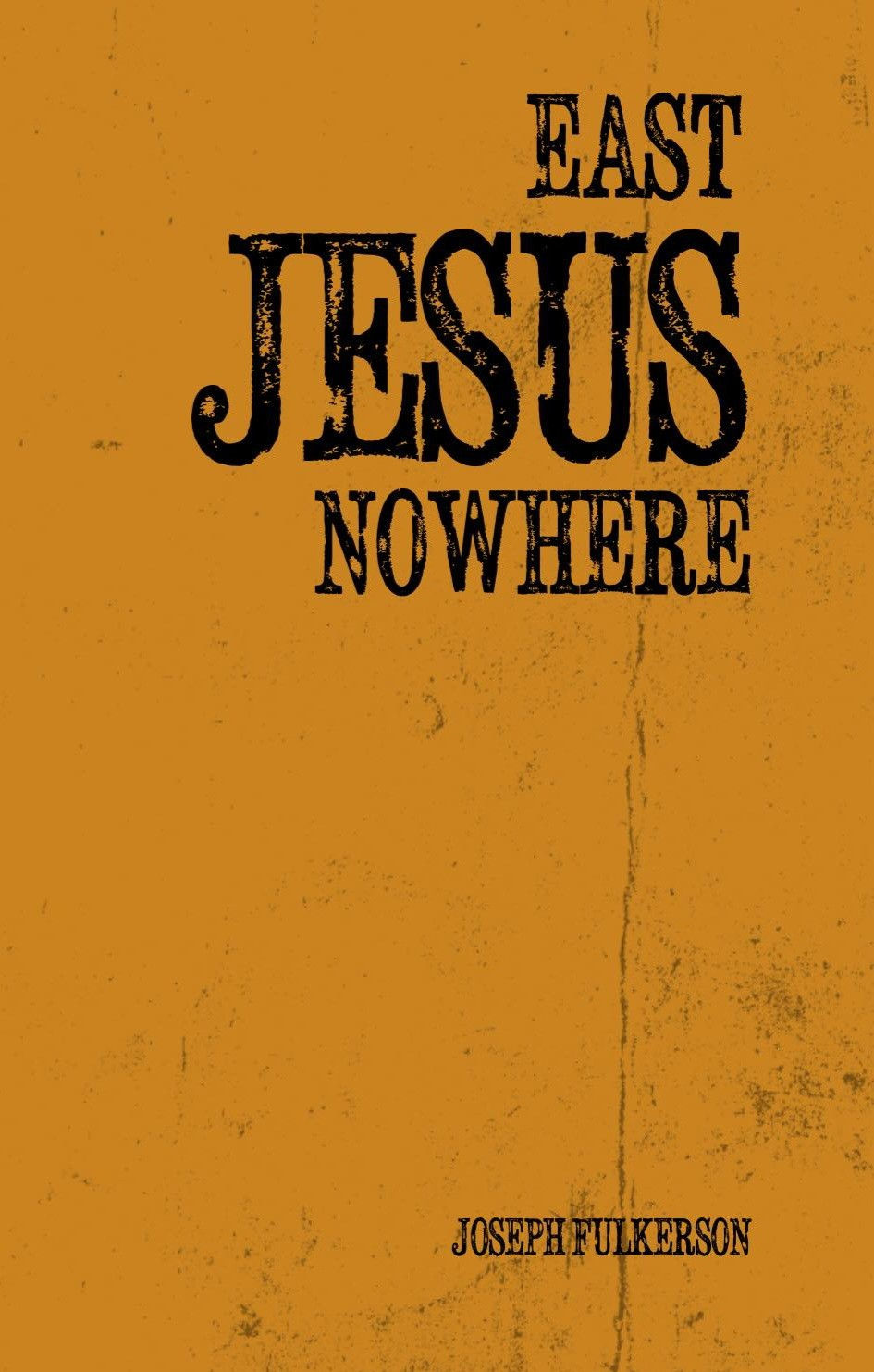 East Jesus Nowhere