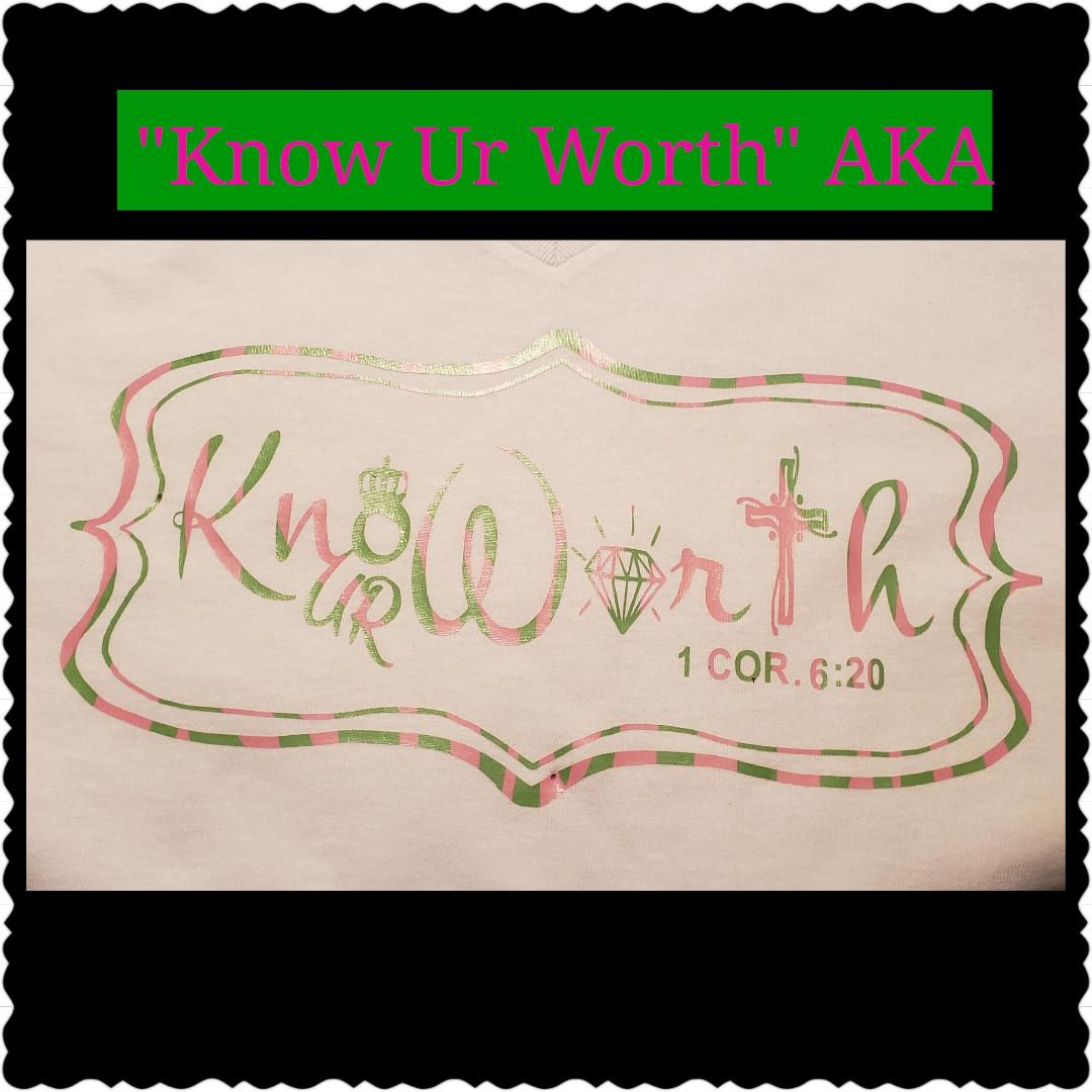 Know Ur Worth AKA T's