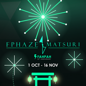 🏮 FPHAZE MATSURI 🎆10 ปีของ FAHPAH กำลังจะมาถึง และครั้งนี้อยากฉลองไปด้วยกันกับทุกคน