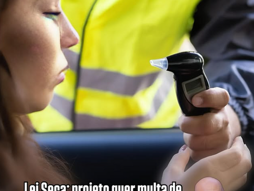 Multa de R$ 29 mil: Projeto de Lei propõe punição severa para motoristas embriagados que causam mortes