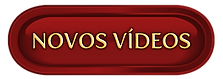 BOTÃO NOVOS VÍDEOS_edited.png