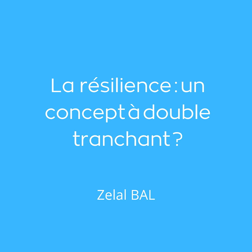 La résilience : un concept à double tranchant