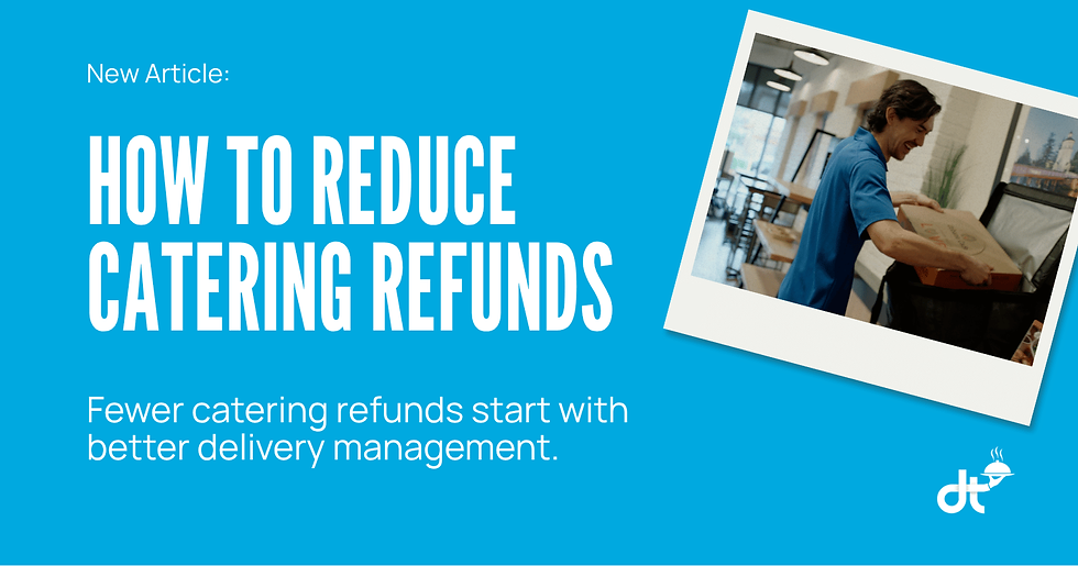 An image of a man packing a catering order with text that reads, "how to reduce catering refunds."