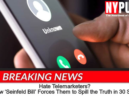 “Seinfeld Bill” Now Law: Telemarketers Must Disclose Who They Are Within 30 Seconds