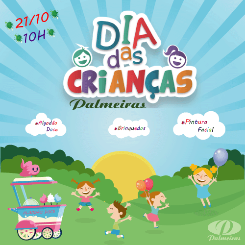 FESTINHA DO DIA DAS CRIANÇAS NO CLUBE PALMEIRAS NESTE SÁBADO, 21/10/2017 !!!