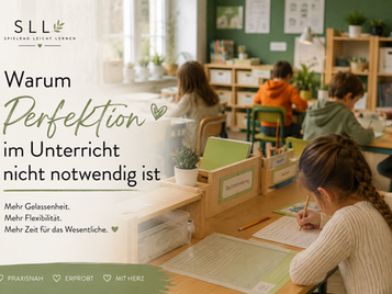 Warum Perfektion im Unterricht nicht notwendig ist