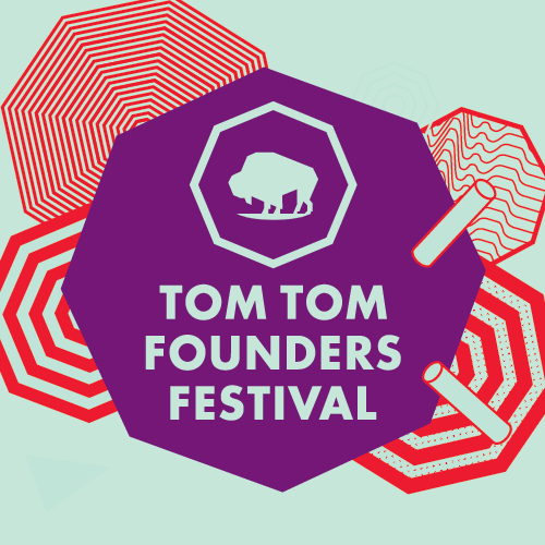 TOM TOM FOUNDERS FESTIVAL