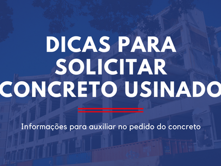 Dicas para Solicitar Concreto Usinado